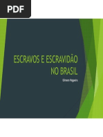 Escravos e Escravidão