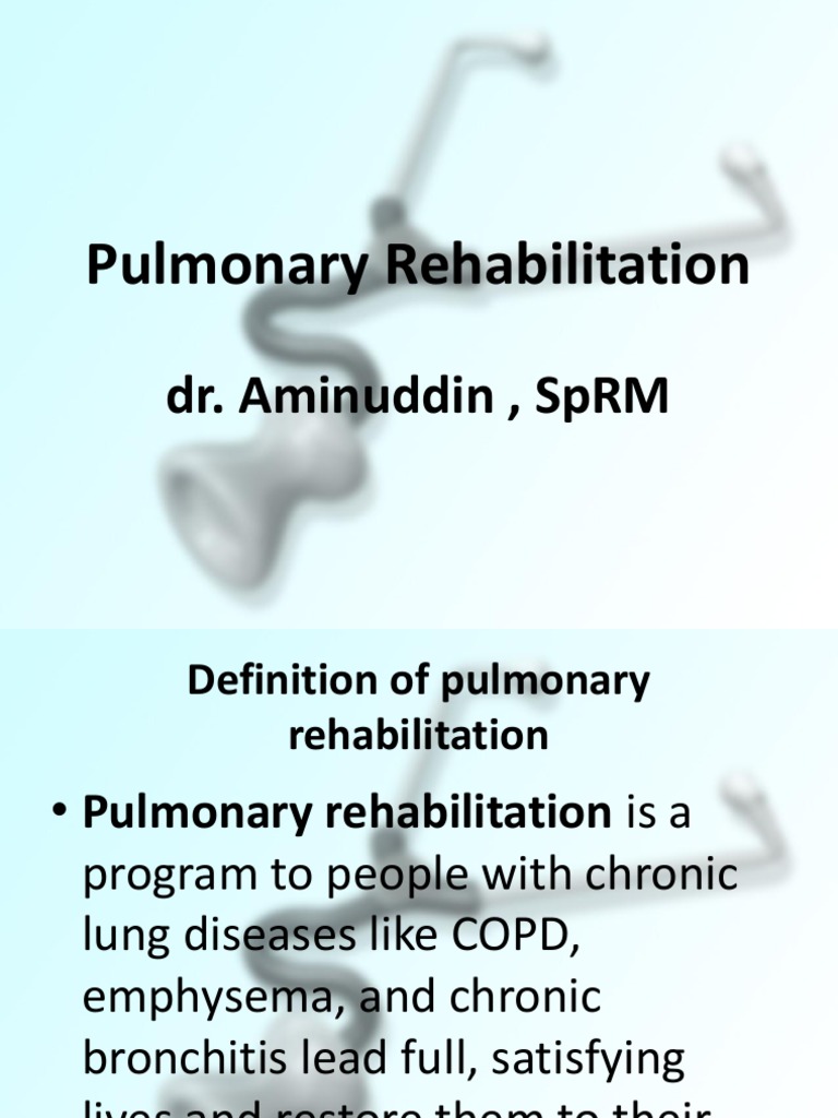 Pulmonary Rehabilitation PP PDF Physical Therapy Lung