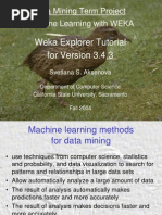 Data Mining Term Project Machine Learning With WEKA: Weka Explorer Tutorial For Version 3.4.3