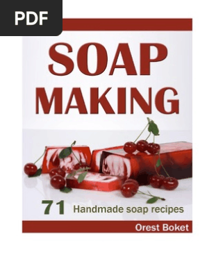 Soap Making: 71 Homemade Soap Recipes