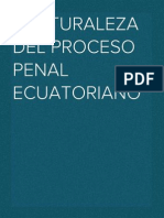 _naturaleza Del Proceso Penal Ecuatoriano