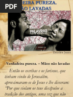 Verdadeira Pureza. – Mãos Não Lavadas
