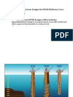 There Are 3 Basic Designs For SPAR Platforms Classic SPAR