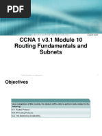 CCNA 1 v3.1 Module 10 Routing Fundamentals and Subnets: © 2004, Cisco Systems, Inc. All Rights Reserved