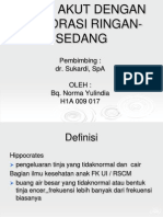 Diare Akut Dengan Dehidrasi Ringan-Sedang: Pembimbing: Dr. Sukardi, Spa Oleh: Bq. Norma Yulindia H1A 009 017