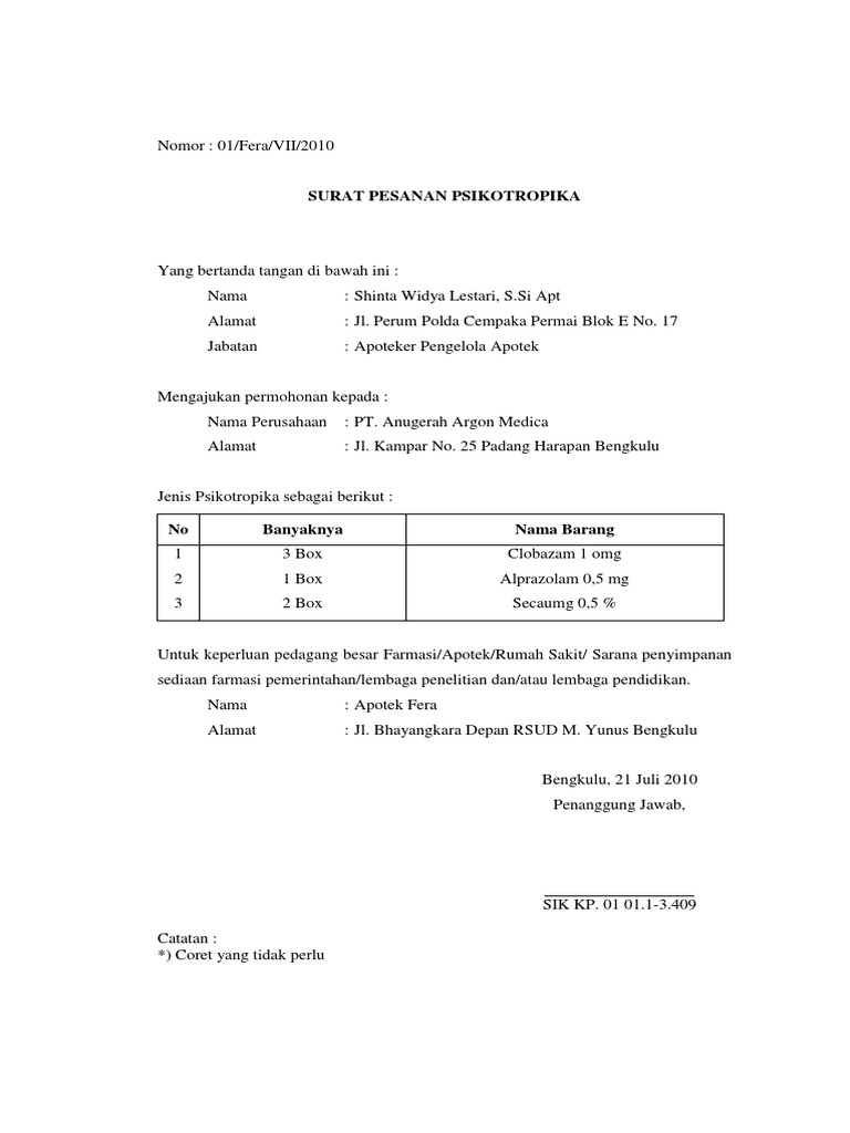 Surat Pesanan Psikotropika Pemberiannya tidak bisa dilakukan secara sembarangan dan obat-obatan jenis ini bisa dibeli di apotek namun harus dengan resep dokter yang sudah berpengalaman.
