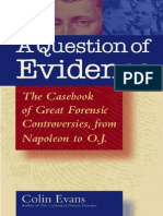 A Question of Evidence The Casebook of Great Forensic Controversies, From Napoleon To O.J. 2002