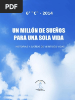 Un Millon de Sueños Para Una Sola Vida