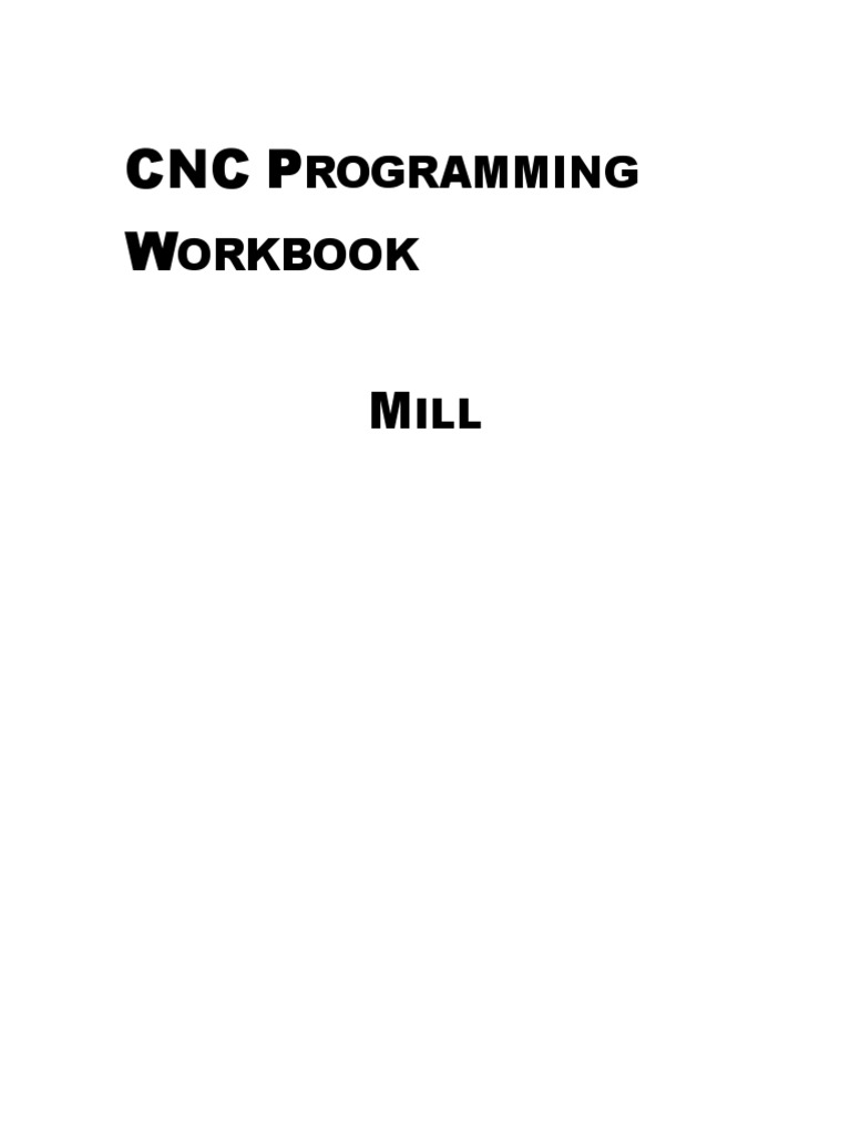 CNC Programming Workbook For Milling 1a | PDF | Drill | Numerical Control