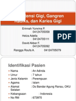 Persistensi Gigi, Gangren Radiks, Dan Karies