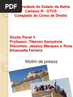 Motim de Presos. Patrocínio Infiel, sucessivo e tergiversação