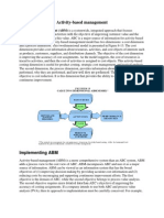 Activity-Based Management (ABM) Is A Systemwide, Integrated Approach That Focuses