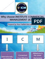 Why Choose Institute Commercial Management (Icm) ?: Prepared By: Noor Fadillah Binti Jaafar