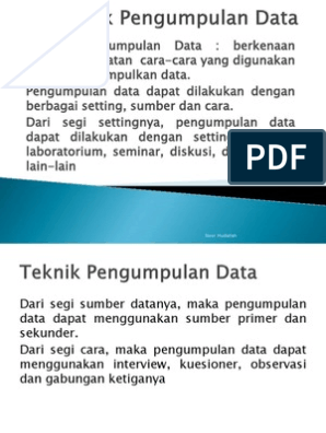 Pengumpulan data dapat dilakukan dengan cara