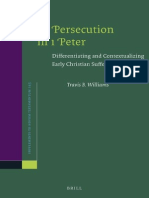 Travis B. Williams Persecution in 1 Peter Differentiating and Contextualizing Early Christian Suffering 2012 PDF
