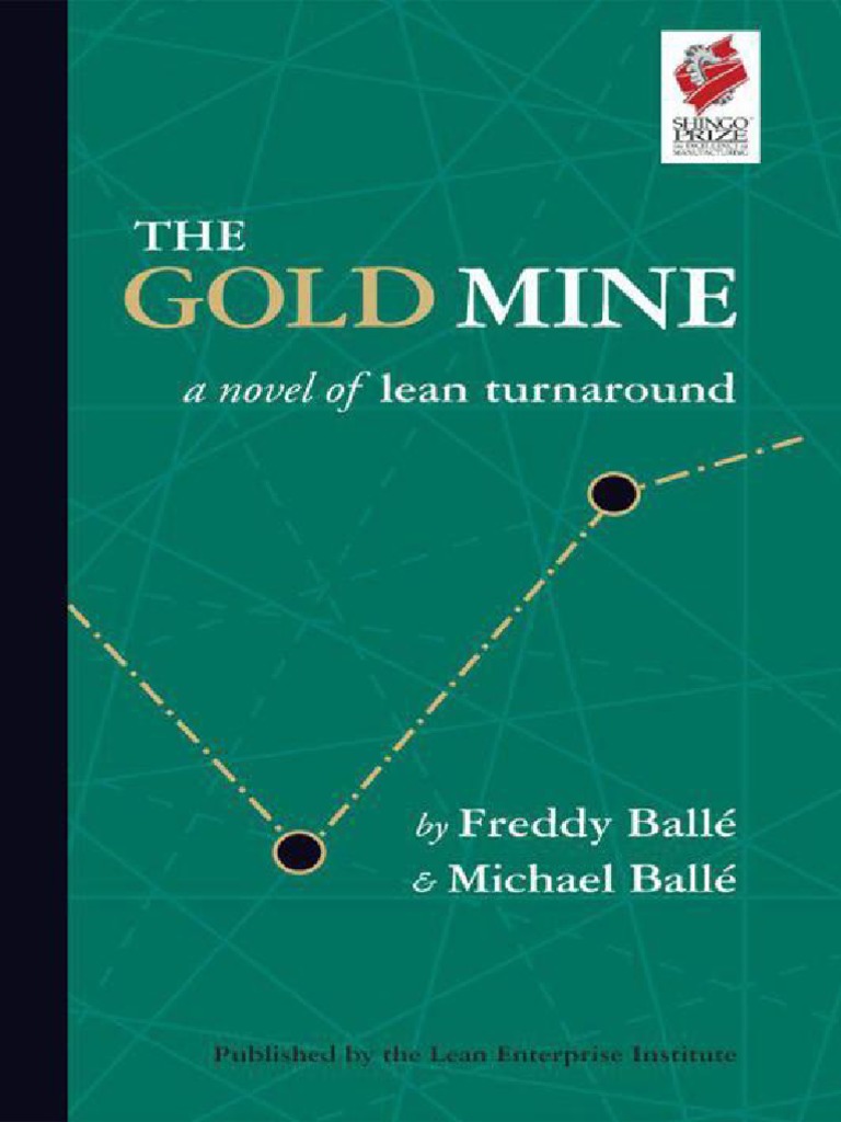 The Gold Mine - A Novel of Lean - Michael Balle PDF, PDF, Lean  Manufacturing