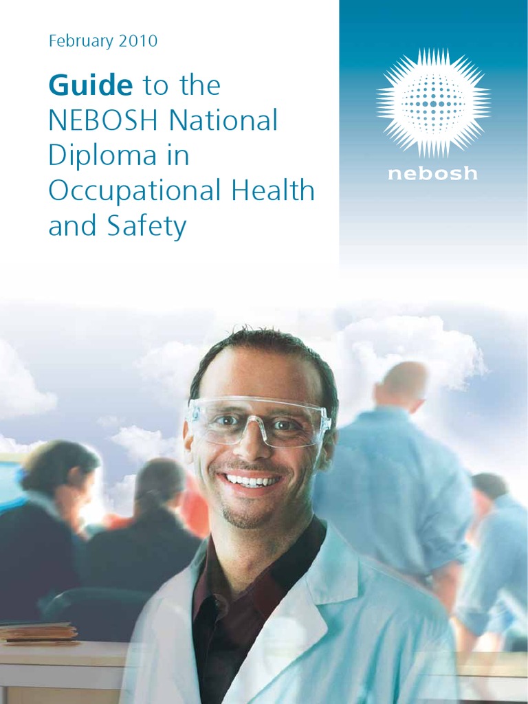 NEBOSH National Diploma in Occupational Health and Safety: Guide To The ...
