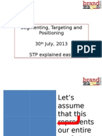 Segmenting, Targeting and Positioning 30 July, 2013 STP Explained Easy