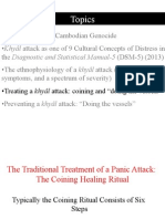 Topics: - Treating A Khyâl Attack: Coining and "Doing The Vessels"
