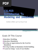 CSL403 Introduction To Modeling and Simulation: Lecture 1 (Date: 23/7/13 & 24/7/13)