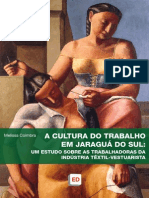 A Cultura Do Trabalho em Jaraguá Do Sul: Um Estudo Sobre As Trabalhadoras Da Indústria Têxtil-Vestuarista