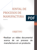 Documental de Procesos de Manufactura