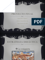 proyecto final 3 parcial historia conquista