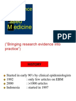 E Vidence B Ased M Edicine: ("Bringing Research Evidence Into Practice")
