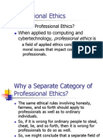 Professional Ethics: What Is Professional Ethics? When Applied To Computing and Cybertechnology, Is