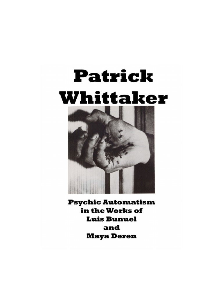 Psychic Automatism in The Works of Luis Bunuel and Maya Deren PDF Surrealism Dream