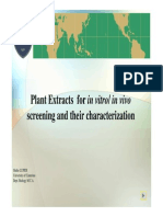 Plant Extracts For in Vitro in Vivoscreening and Their Characterization