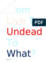 From Live To Undead To What