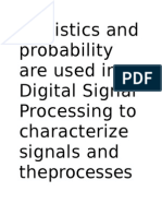 Statistics and Probability Are Used in Digital Signal Processing To Characterize Signals and Theprocesses