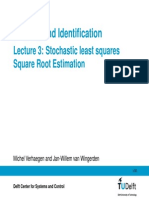 Filtering and Identification: Lecture 3: Stochastic Least Squares Square Root Estimation