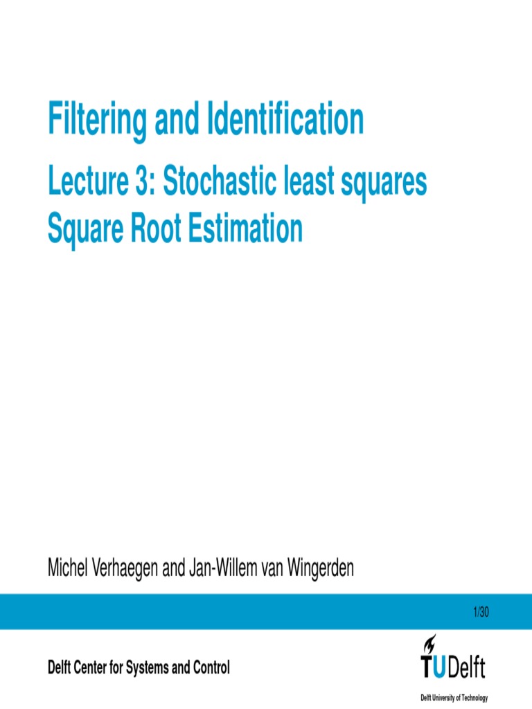 Filtering and Identification: Lecture 3: Stochastic Least Squares ...