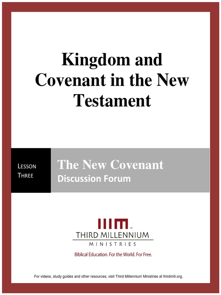Kingdom and Covenant in The New Testament - Lesson 3 - Forum Transcript ...