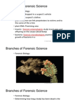 Branches of Forensic Science: Forensic Entomologists Forensic Microbiologists