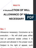 Production of Will Allowance of Will Necessary: Rule 75