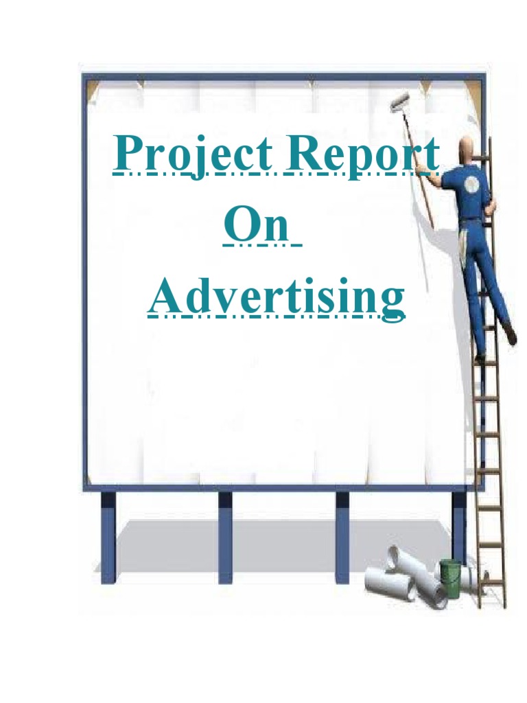 Advertising Project Report Overview | PDF | Advertising | Mass Media