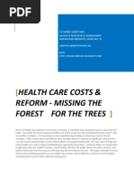 Health Care Costs and Reform - Missing the Forest for the Trees