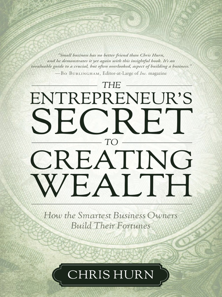 The Entrepreneur s Secret to Creating Wealth by Chris Hurn Small Business Administration