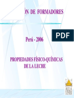 FORMACIÓN  DE  FORMADORES Perú - 2006 PROPIEDADES FÍSICO-QUÍMICAS DE LA LECHE