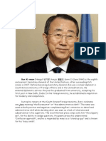 Ban Ki-moon (Hangul: 반기문; hanja: 潘基文; born 13 June 1944) is the eighth