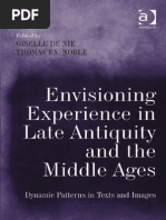 Envisioning Experience in Late Antiquity and the Middle Ages Dynamic Patterns in Texts and Images
