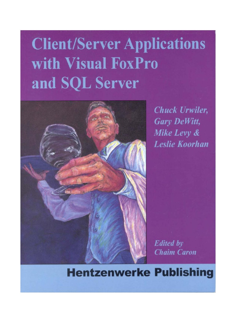 Client - Server Applications With Visual FoxPro and SQL Server | PDF ...