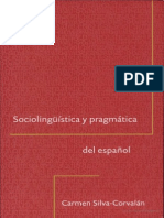 Sociolinguistica y Pragmatica Del Español Silva Corvalan