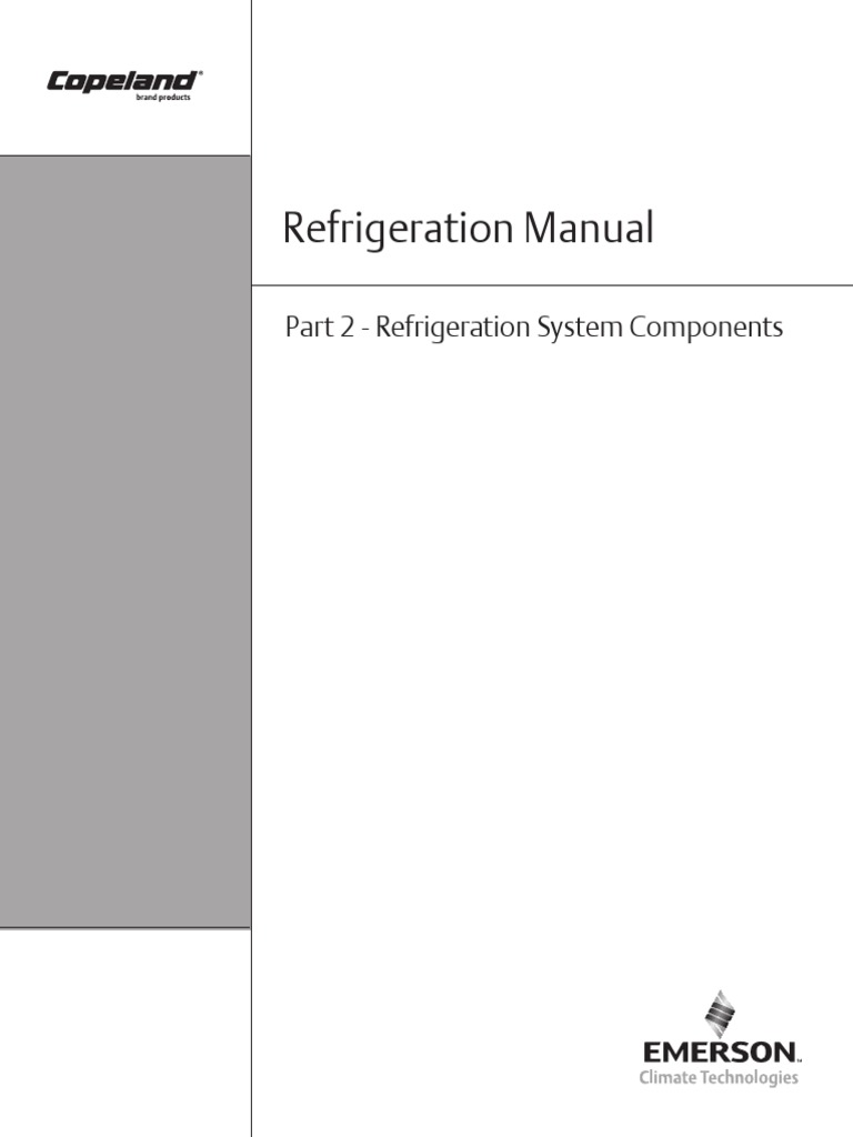 Copeland Refrigeration Manual Part 2 Refrigeration System Components