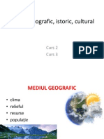 Curs 2 Si 3 Mediul Geografic, Istoric, Cultural (1)