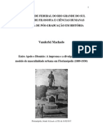 Wanderlei Machado - Entre Apolo e Dionísio: A Imprensa e A Divulgação de Um Modelo de Masculinidade Urbana em Florianópolis (1889-1930)