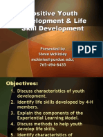 Positive Youth Development & Life Skill Development: Presented by Steve Mckinley Mckinles@Purdue - Edu 765-494-8435